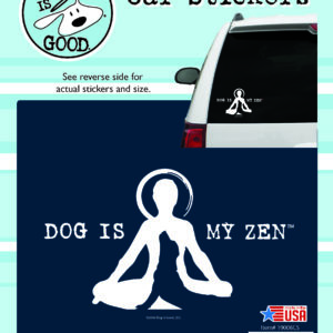 Dog Is My Zen Car Sticker-0