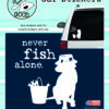 Never Fish Alone Car Sticker-0
