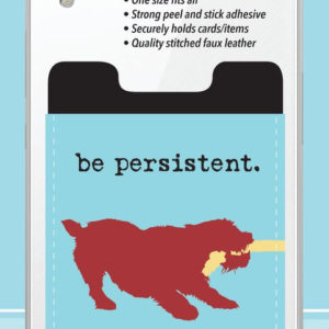 Be Persistent Phone Pocket-0